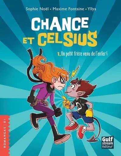 Chance et Celsius - tome 1 Un petit Frère venu de l'enfer ! - Sophie Noël, Maxime Fontaine - Gulf stream Editeur