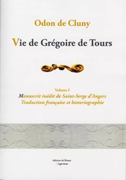 Vie de Grégoire de Tours, volume 1.