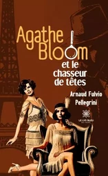 Agathe Bloom et le chasseur de têtes