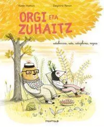 ORGI ETA ZUHAITZ -  HOTTOIS, KAREN - TTARTTALO