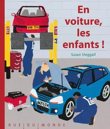 EN VOITURE, LES ENFANTS !