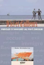 D'ici et d'ailleurs - paroles d'immigrés au Pays basque