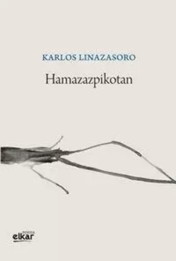 HAMAZAZPIKOTAN -  LINAZASORO IZAGIRRE, - ELKAR