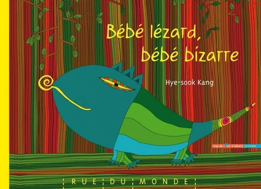 BEBE LEZARD, BEBE BIZARRE - Hye-sook KANG - RUE DU MONDE