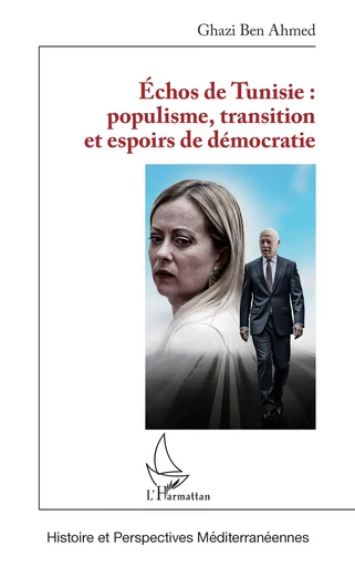 Échos de Tunisie : populisme, transition et espoirs de démocratie - Ghazi Ben Ahmed - Editions L'Harmattan