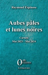 Aubes pâles et lunes noires