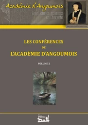 Les conférences de l'Académie d'Angoumois - Volume 2