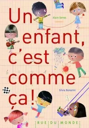 UN ENFANT, C'EST COMME CA !