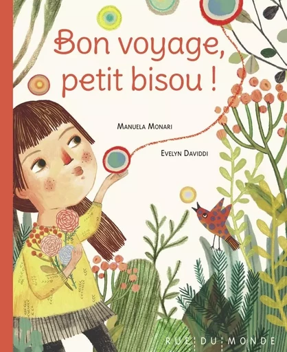 BON VOYAGE, PETIT BISOU ! - Manuela MONARI - RUE DU MONDE