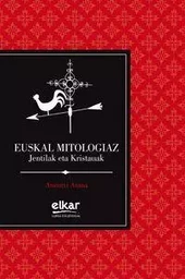 Euskal mitologiaz - Jentilak eta Kristauak