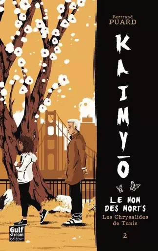 Kaimyo - tome 2 Les chrysalides de Tunis - Bertrand Puard - Gulf stream Editeur