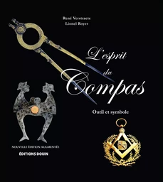 L'ESPRIT DU COMPAS. OUTIL ET SYMBOLE