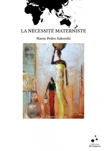 LA NÉCESSITÉ MATERNISTE - Natou Pedro Sakombi - THEBOOKEDITION