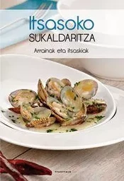 ITSASOKO SUKALDARITZA - ARRAIAK ETA ITSASKIAK