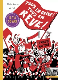 TOUS EN GREVE ! TOUS EN REVE !