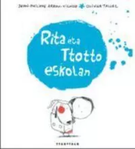 RITA ETA TTOTTO ESKOLAN -  ARROU-VIGNOD, JEAN-P - TTARTTALO