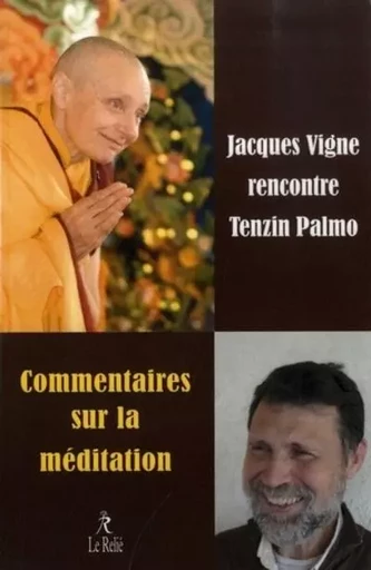 Commentaires sur la méditation - Ani Tenzin Palmo, JACQUES VIGNE - Relié