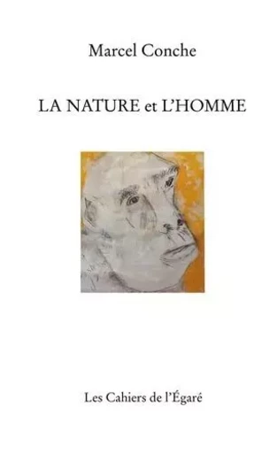 La nature et l'Homme - Marcel Conche - Cahiers de l'Egaré