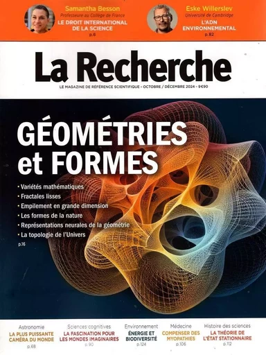 La Recherche n°579 : Géométries et formes - Octobre-Décembre 2024 -  - LA RECHERCHE