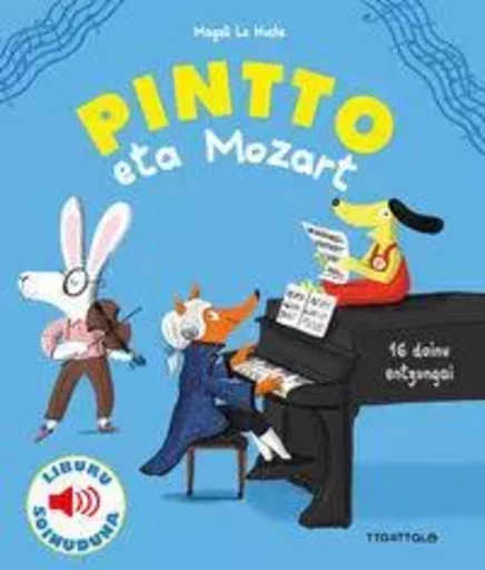 PINTTO ETA MOZART -  LE HUCHE, MAGALI - TTARTTALO