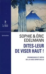 Dites-leur de viser haut