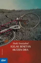 IGELAK BENETAN HILTZEN DIRA