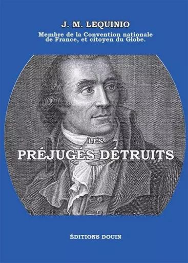 LES PREJUGES DETRUITS - J.M LEQUINO - DOUIN