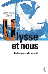 Ulysse et nous - De l'errance à la lucidité