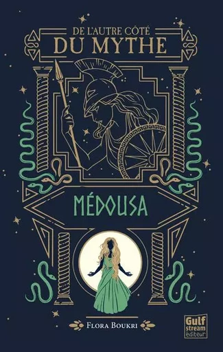 De l'autre côté du mythe - tome 3 Médousa - Flora Boukri - Gulf stream Editeur