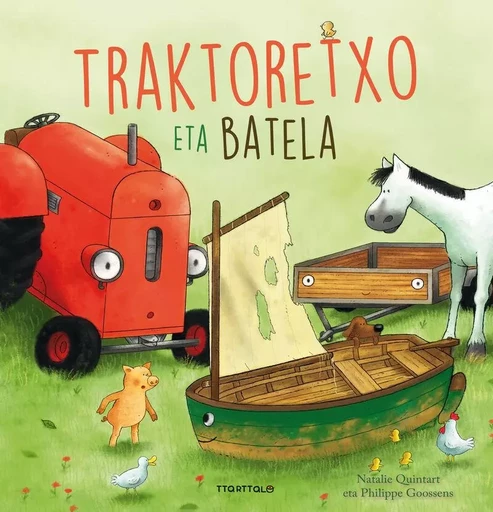 TRAKTORETXO ETA BATELA -  QUINTART, NATALIE - TTARTTALO