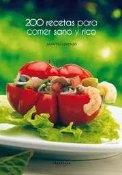 200 RECETAS PARA COMER SANO Y RICO