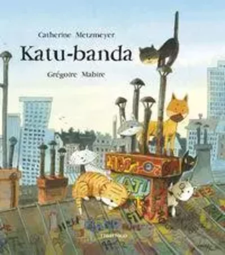 KATU-BANDA -  METZMEYER, CATHERINE - TTARTTALO