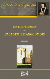 Les conférences de l'Académie d'Angoumois - Volume 5