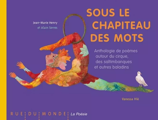 SOUS LE CHAPITEAU DES MOTS - Jean-Marie HENRY, Alain SERRES - RUE DU MONDE