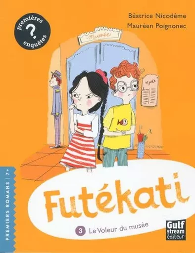 Futékati - tome 3 Le Voleur du musée - Béatrice Nicodème - Gulf stream Editeur