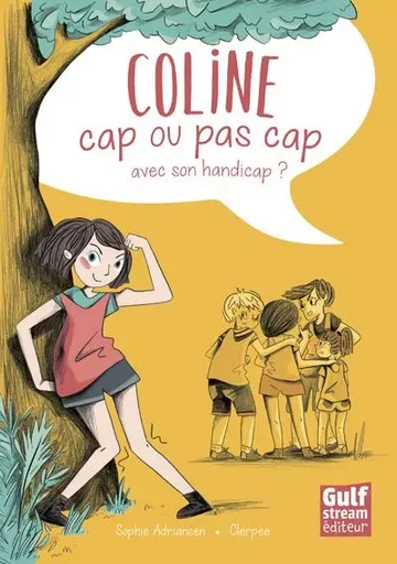 Coline cap ou pas cap avec son handicap ? - Sophie Adriansen - Gulf stream Editeur