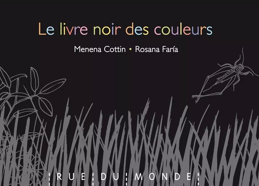 Le livre noir des couleurs - Menena Cottin - RUE DU MONDE