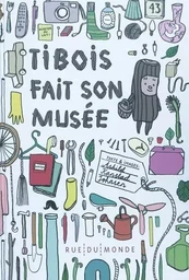 TIBOIS FAIT SON MUSEE