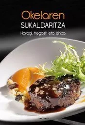 OKELAREN SUKALDARITZA - HARAGI, HEGAZTI ETA EHIZA