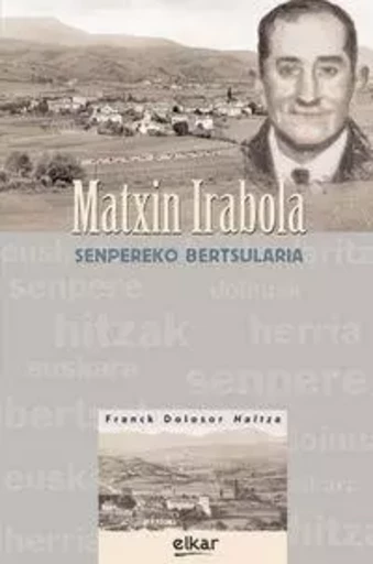 Matxin Irabola - senpereko bertsularia -  - ELKAR