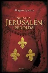 NUESTRA JERUSALEN PERDIDA