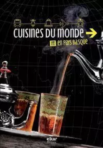 Cuisines du monde en Pays basque -  AA.VV. - ELKAR