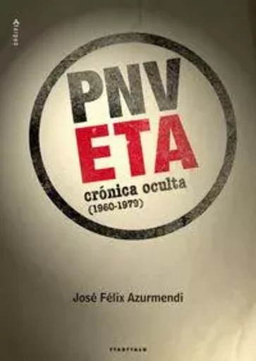 PNV-ETA - CRONICA OCULTA -  AZURMENDI BADIOLA, J - TTARTTALO