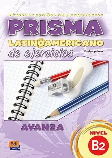 PRISMA LATINOAMERICANO B2, LIBRO DE EJERCICIOS -  Equipo prisma - EDINUMEN