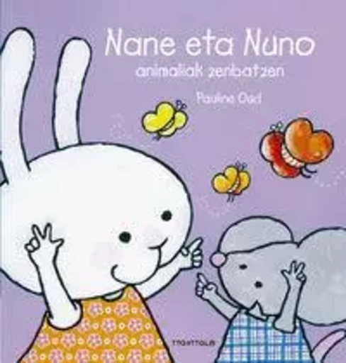 NANE ETA NUNO - ANIMALIAK ZENBATZEN -  OUD, PAULINE - TTARTTALO