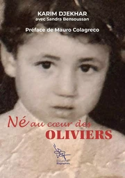 Né au coeur des Oliviers