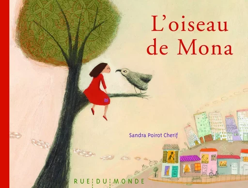 L'OISEAU DE MONA - Sandra Poirot Cherif - RUE DU MONDE