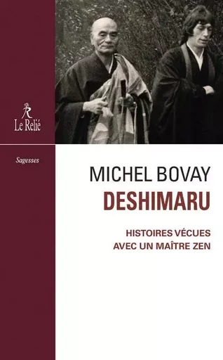 Deshimaru - Histoires vécues avec un maître zen - Michel Bovay - Relié