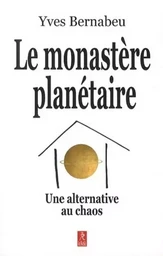 Le monastère planétaire