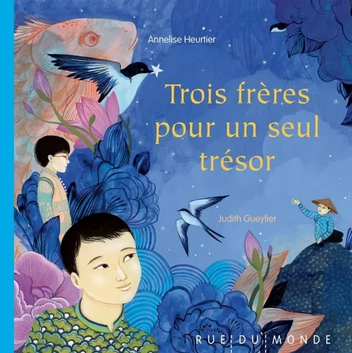 TROIS FRERES POUR UN SEUL TRESOR - Annelise Heurtier - RUE DU MONDE